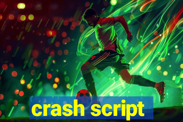 crash script